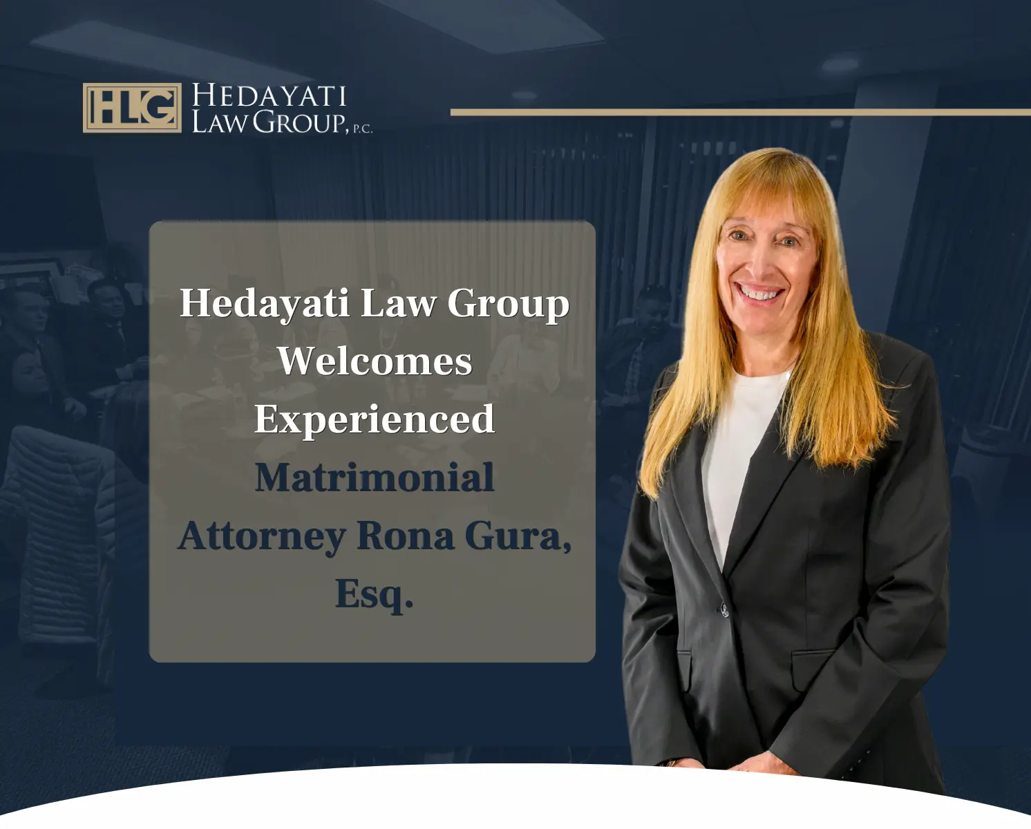 Hedayati Law Group Welcomes Experienced Matrimonial Attorney Rona Gura, Esq.