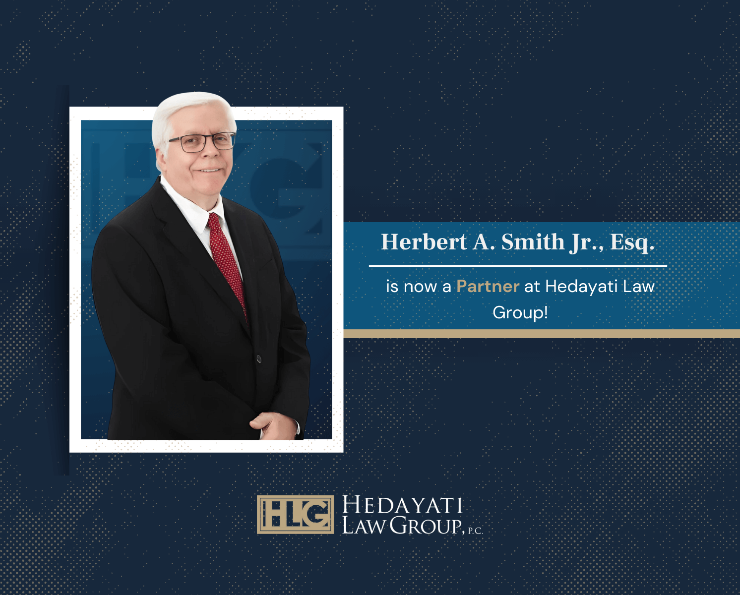 Hedayati Law Group Announces the Promotion of Herbert A. Smith, Jr. to Partner